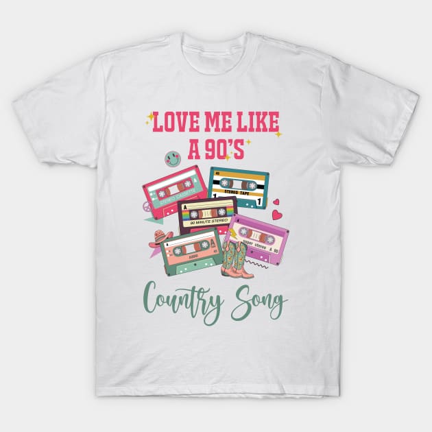 Love Me Like A 90's Country Music, Country Cowgirl, Western girl T-Shirt by ANAREL